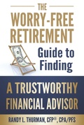 Cover: The Worry Free Retirement Guide to Finding a Trustworthy Financial Advisor (The Worry Free Retirement Series) - The Worry Free Retirement Series