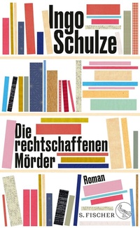 Abbildung von: Die rechtschaffenen Mörder - S. Fischer