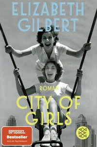 Abbildung von: City of Girls - Fischer Taschenbuch