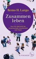 Cover: Zusammen leben. Das Fit-Prinzip f&uuml;r Gemeinschaft, Gesellschaft und Natur - S. Fischer