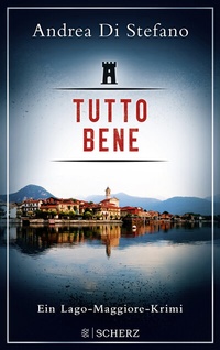 Abbildung von: Tutto Bene - Ein Lago-Maggiore-Krimi - FISCHER Scherz