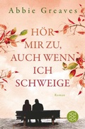 Cover: H&ouml;r mir zu, auch wenn ich schweige - S. Fischer