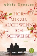 Cover: H&ouml;r mir zu, auch wenn ich schweige - Fischer Taschenbuch