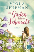 Cover: Im Garten deiner Sehnsucht - Fischer Taschenbuch