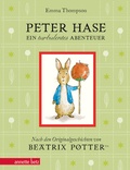 Cover: Peter Hase - Ein turbulentes Abenteuer: Geschenkbuch-Ausgabe - Annette Betz Verlag