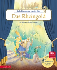 Abbildung von: Das Rheingold (Das musikalische Bilderbuch mit CD und zum Streamen) - Annette Betz Verlag