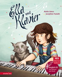 Abbildung von: Ella spielt Klavier (Das musikalische Bilderbuch mit CD und zum Streamen) - Annette Betz Verlag