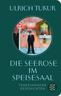 Cover: Die Seerose im Speisesaal - Fischer Taschenbuch