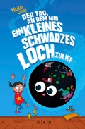 Cover: Der Tag, an dem mir ein kleines schwarzes Loch zulief - FISCHER Sauerl&auml;nder
