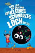 Cover: Der Tag, an dem mir ein kleines schwarzes Loch zulief - FISCHER Sauerl&auml;nder