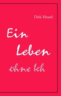 Cover: Ein Leben ohne Ich - BoD - Books on Demand