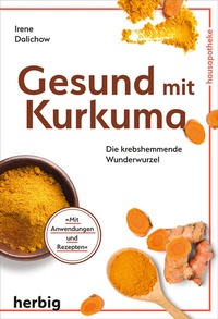 Abbildung von: Gesund mit Kurkuma - F. A. Herbig Verlagsbuchhandlung GmbH