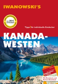 Abbildung von: Kanada-Westen - Reiseführer von Iwanowski - Iwanowski's Reisebuchverlag
