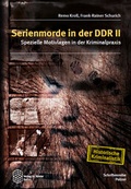 Cover: Serienmorde in der DDR II - Verlag Dr. K&ouml;ster