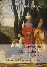 Abbildung von: Leaving the Allah Delusion Behind - Schiler & Mücke