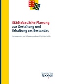 Cover: St&auml;dtebauliche Planung - Zur Gestaltung und Erhaltung des Bestandes - Lexxion Verlagsgesellschaft