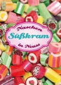 Cover: S&uuml;&szlig;kram - Clemens Sels Museum Neuss