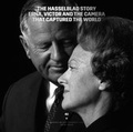 Cover: The Hasselblad Story. Erna, Victor and the Camera that Captured the World. Hasselblad Foundation 1979 - 2019 - K&ouml;nig, Walther