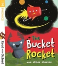 Cover: Read with Oxford: Stage 2: The Bucket Rocket and Other Stories - Oxford University Press