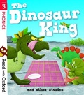 Cover: Read with Oxford: Stage 3: The Dinosaur King and Other Stories - Oxford University Press