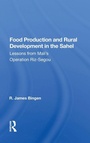 Cover: Food Production And Rural Development In The Sahel - Routledge