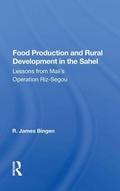 Cover: Food Production And Rural Development In The Sahel - Routledge