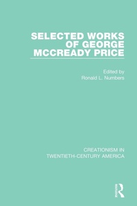 Enlarge image Cover: Selected Works of George McCready Price - Routledge
