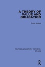 Cover: A Theory of Value and Obligation - Routledge