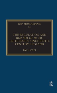 Abbildung von: The Regulation and Reform of Music Criticism in Nineteenth-Century England - Routledge