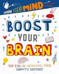Cover: Grow Your Mind: Boost Your Brain - Franklin Watts Ltd
