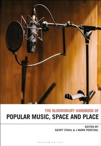 Abbildung von: The Bloomsbury Handbook of Popular Music, Space and Place - Bloomsbury Academic USA