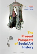 Cover: The Present Prospects of Social Art History - Bloomsbury Visual Arts