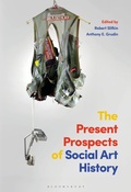 Cover: The Present Prospects of Social Art History - Bloomsbury Visual Arts