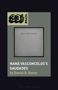 Abbildung von: Nana Vasconcelos's Saudades - Bloomsbury Academic USA