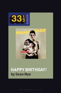 Abbildung von: Modeselektor's Happy Birthday! - Bloomsbury Academic USA