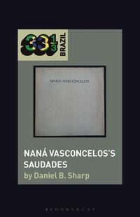 Abbildung von: Nana Vasconcelos's Saudades - Bloomsbury Academic USA