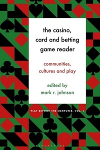 Abbildung von: The Casino, Card and Betting Game Reader - Bloomsbury Academic USA