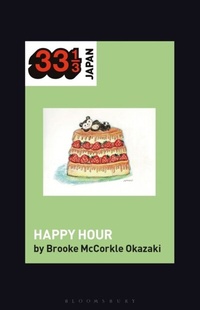 Abbildung von: Shonen Knife's Happy Hour - Bloomsbury Academic USA
