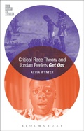 Cover: Critical Race Theory and Jordan Peele's Get Out - Bloomsbury Academic USA