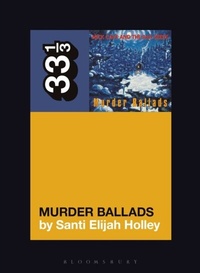 Abbildung von: Nick Cave and the Bad Seeds' Murder Ballads - Bloomsbury Academic USA