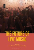 Cover: The Future of Live Music - Bloomsbury Academic USA