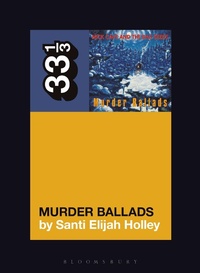 Abbildung von: Nick Cave and the Bad Seeds' Murder Ballads - Bloomsbury Academic USA