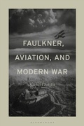 Bild: Faulkner, Aviation, and Modern War - Bloomsbury Academic USA