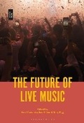 Cover: The Future of Live Music - Bloomsbury Academic USA