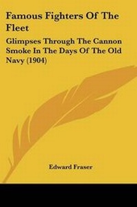 Enlarge image Cover: Famous Fighters Of The Fleet - Kessinger Publishing