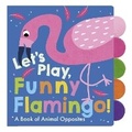 Cover: Let's Play, Funny Flamingo! - Little Tiger