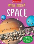 Cover: Wild About Space - Miles Kelly Publishing Ltd