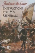 Cover: Frederick The Great: Instructions For His Generals - Third Millennium Press Ltd.