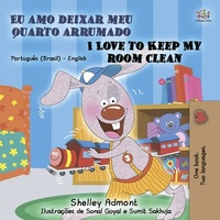 Abbildung von: Eu amo deixar meu quarto arrumado I Love to Keep My Room Clean (Portuguese English Bilingual Collection) - Portuguese English Bilingual Collection