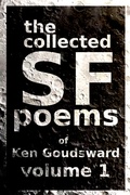 Cover: The Collected SF Poems of Ken Goudsward - Dimensionfold Publishing